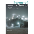 Forms of a World: Contemporary Poetry and the Making of Globalization - Paperback