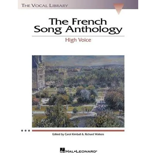 French Song Anthology the Vocal Library for High Voice 60 Classical French Art Songs with Piano Accompaniment Sheet Music Collection for Singers, Teac - Paperback