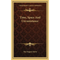 Time, Space And Circumstance - Hardcover