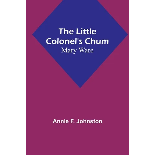 The Little Colonel's Chum: Mary Ware - Paperback