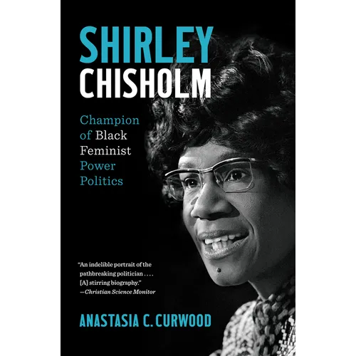 Shirley Chisholm: Champion of Black Feminist Power Politics - Paperback
