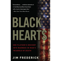 Black Hearts: One Platoon's Descent Into Madness in Iraq's Triangle of Death - Paperback