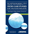 Sustainability Micro Case Studies for the Food Industry: Working to Make a Better Tomorrow - Paperback