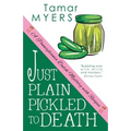 Just Plain Pickled to Death - Paperback