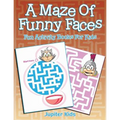 A Maze Of Funny Faces: Fun Activity Books For Kids - Paperback