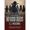 No Good Deeds: Book One - Hardcover