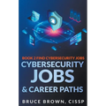 Cybersecurity Jobs & Career Paths - Paperback