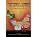Transformative Pedagogies for Teacher Education: Critical Action, Agency and Dialogue in Teaching and Learning Contexts - Paperback