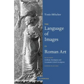 The Language of Images in Roman Art - Paperback