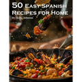50 Easy Spanish Recipes for Home - Paperback