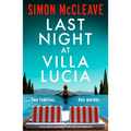 Last Night at Villa Lucia: A Totally Addictive Psychological Thriller with a Jaw-Dropping Twist - Paperback