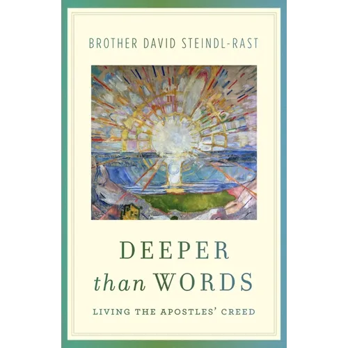 Deeper Than Words: Living the Apostles' Creed - Paperback