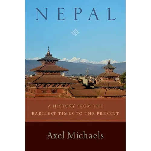 Nepal: A History from the Earliest Times to the Present - Hardcover