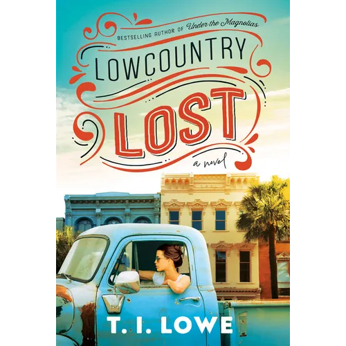 Lowcountry Lost: A Charming Second-Chance Romance in Small-Town South Carolina - Paperback