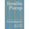 Insulin Pump: For Paediatrics - Paperback