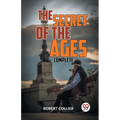 The Secret of the Ages - Complete - Paperback