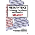 Metaphysics: Problems, Paradoxes, and Puzzles Solved? - Paperback