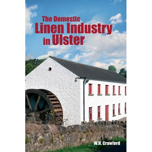 The Domestic Linen Industry in Ulster - Paperback