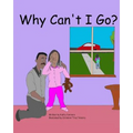 Why Can't I Go? - Paperback