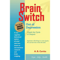 Brain-Switch Out of Depression - Paperback