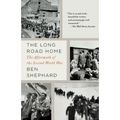 The Long Road Home: The Long Road Home: The Aftermath of the Second World War - Paperback
