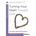 Turning Your Heart Toward God: A 6-Week, No-Homework Bible Study - Paperback