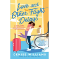 Love and Other Flight Delays - Paperback