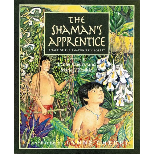The Shaman's Apprentice: A Tale of the Amazon Rain Forest - Paperback