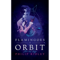 Flamingoes in Orbit - Paperback