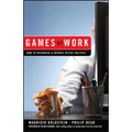 Games at Work: How to Recognize and Reduce Office Politics - Hardcover