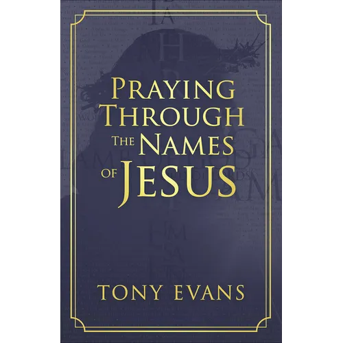 Praying Through the Names of Jesus - Paperback