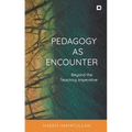 Pedagogy as Encounter: Beyond the Teaching Imperative - Paperback