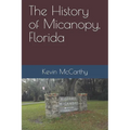 The History of Micanopy, Florida - Paperback