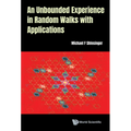 An Unbounded Experience in Random Walks with Applications - Hardcover