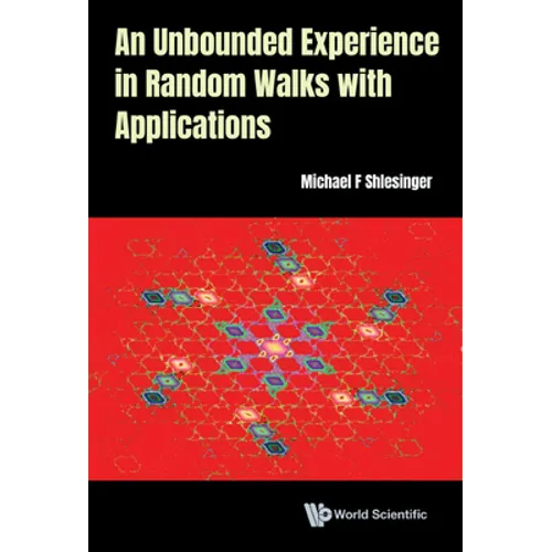 An Unbounded Experience in Random Walks with Applications - Hardcover