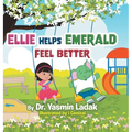 Ellie Helps Emerald Feel Better - Hardcover