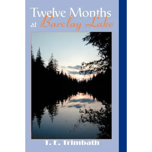 Twelve Months at Barclay Lake - Paperback
