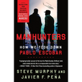 Manhunters: How We Took Down Pablo Escobar - Paperback