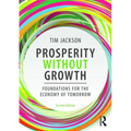 Prosperity without Growth: Foundations for the Economy of Tomorrow - Paperback