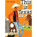 This Is Texas: A Children's Classic - Hardcover