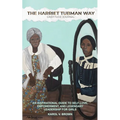 The Harriet Tubman Way Gratitude Journal: An Inspirational Guide to Self-Love, Empowerment, and Legendary Leadership for Girls - Paperback