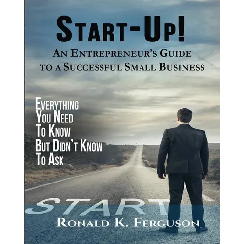 Start-Up!: An Entrepreneur's Guide to a Successful Small Business - Paperback