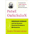 Prime Obsession: Berhhard Riemann and the Greatest Unsolved Problem in Mathematics - Paperback