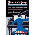 America's Songs: The Stories Behind the Songs of Broadway, Hollywood, and Tin Pan Alley - Paperback