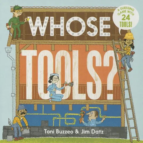 Whose Tools? (a Guess-The-Job Book) - Board Book