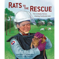 Rats to the Rescue: The Unlikely Heroes Making Cambodia Safe - Hardcover