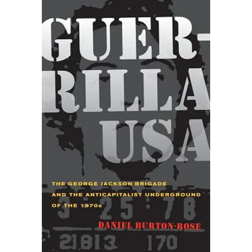 Guerrilla USA: The George Jackson Brigade and the Anticapitalist Underground of the 1970s - Paperback