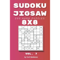 Sudoku Jigsaw: 200 Hard Puzzles 8x8 vol. 7 - Paperback
