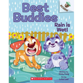 Rain Is Wet!: An Acorn Book (Best Buddies #3): Volume 3 - Paperback