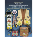 Authentic American Indian Beadwork and How to Do It: With 50 Charts for Bead Weaving and 21 Full-Size Patterns for Applique - Paperback